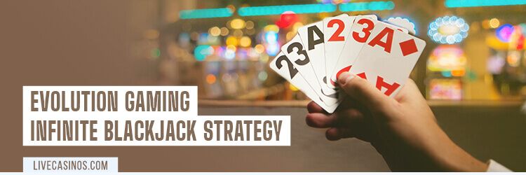 Evolution Infinite Blackjack Strategy