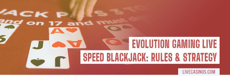 How to Play Evolution Gaming Live Speed Blackjack