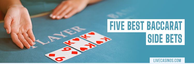 Five Best Baccarat Side Bets