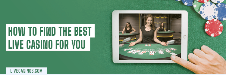 How to Recognise Which Live Casino is THE ONE for You