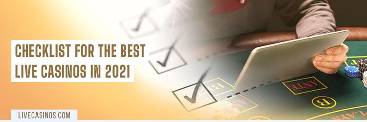 Ultimate Checklist to Help You Find the Best Live Casinos in 2024