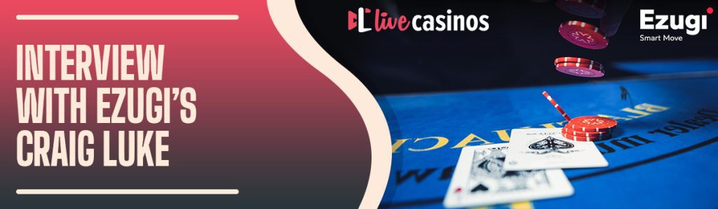 Craig Luke Talks Evolution Acquisition, Plans for 2021, and New Ezugi Casino Games