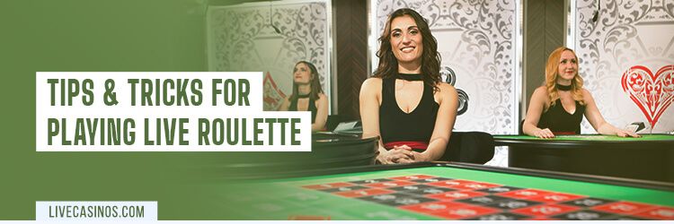 Live Roulette Tips