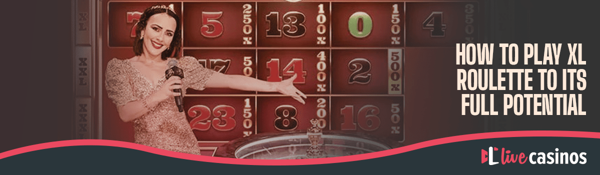 XL Roulette Strategy Guide – How to Play XL Roulette to Its Full Potential