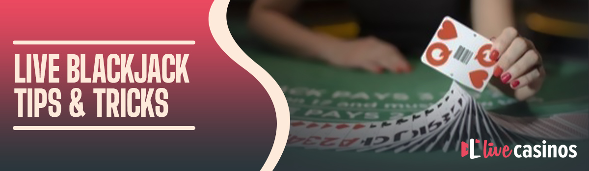 Live Blackjack Tips