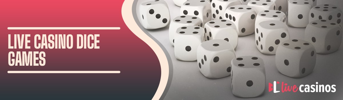 Live Online Casino Dice Games – 4 Games With Dice You Can Play Live Right Now