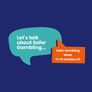 Safer Gambling Week 2022