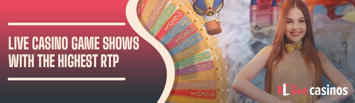 Live Casino Game Shows With the Highest RTP