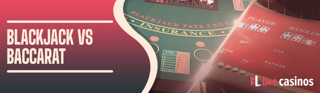 Blackjack vs. Baccarat – Which Game is Better for You, and Why?