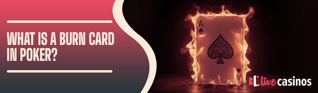 What Is a Burn Card in Poker? Rule, Purpose & Pro Tips