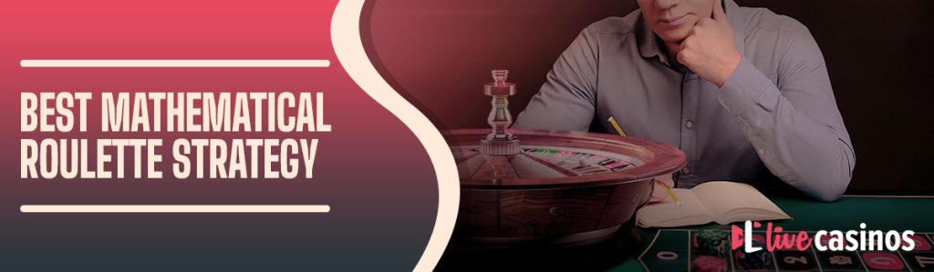 Best Mathematical Roulette Strategy