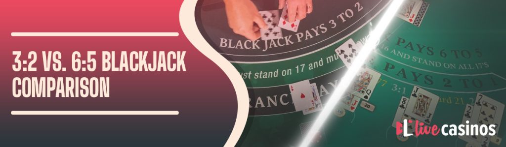 3:2 vs. 6:5 Blackjack Payout Comparison